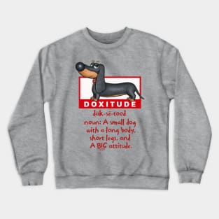 Cute Funny Dachshund Doxie Dog Attitude Crewneck Sweatshirt